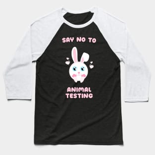 Say no to animal testing Baseball T-Shirt